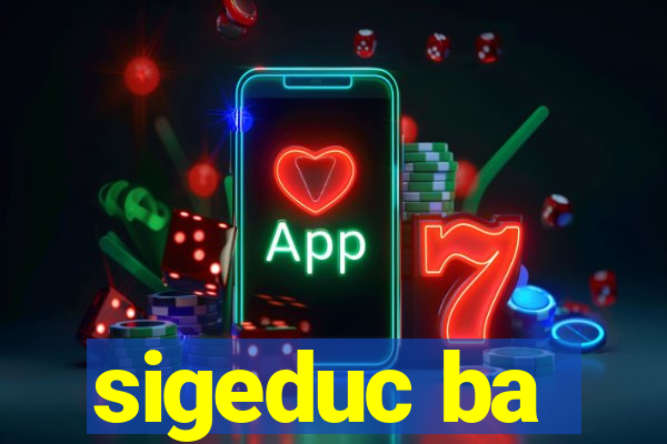 sigeduc ba